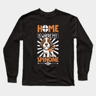 Home is with my Spinone Italiano Long Sleeve T-Shirt